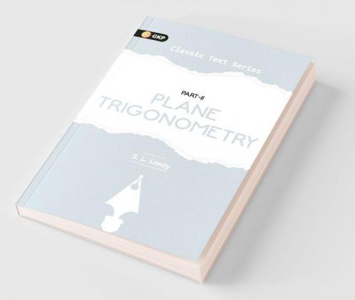 Plane Trigonometry (Analytical Trigonometry) Part-II
