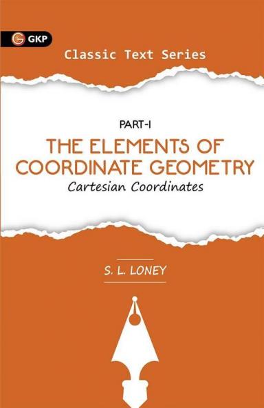 The Elements of Coordinate Geometry (Cartesian Coordinates) Part-I
