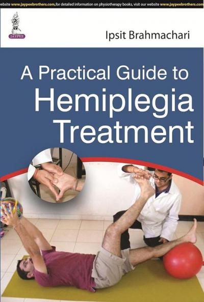 A Practical Guide to Hemiplegia Treatment
