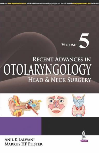 RECENT ADVANCES IN OTOLARYNGOLOGY HEAD & NECK SURGERY VOL.5