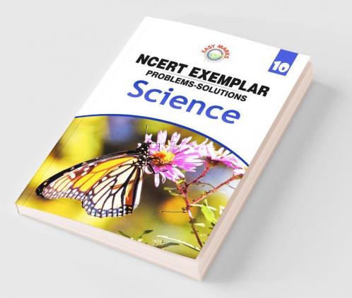 EASY Marks NCERT Exemplar Problems-Solutions Science Class 10 (2022-23)