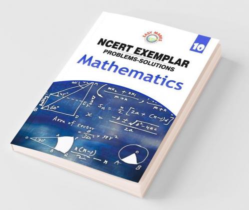 Easy Marks NCERT Exemplar Problems-Solutions Mathematics Class 10 (2022-23)