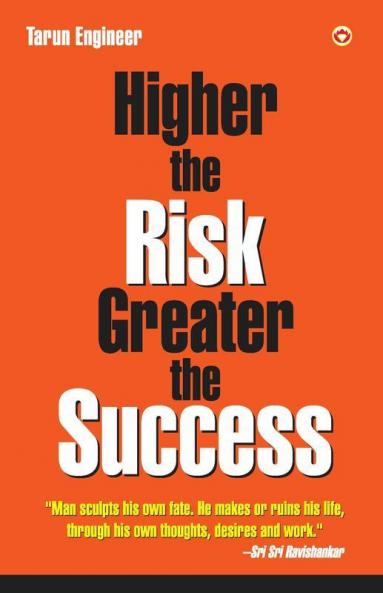 Higher the Risk Greater the Success
