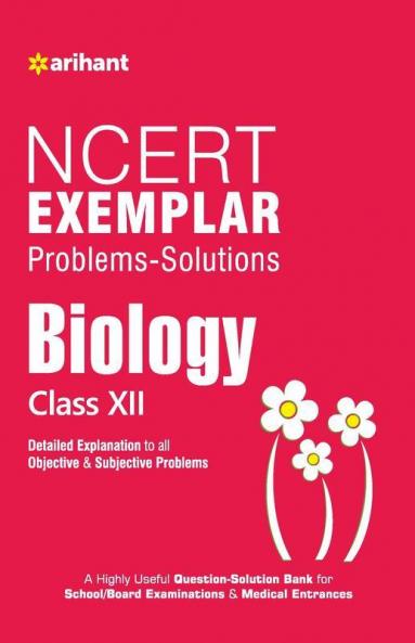 NCERT Exemplar Problems-Solutions BIOLOGY class 12th