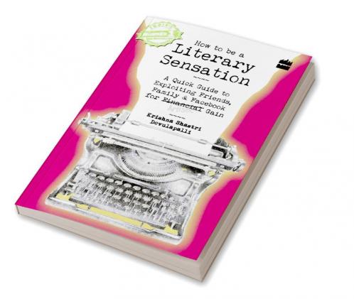 HOW TO BE A LITERARY SENSATION