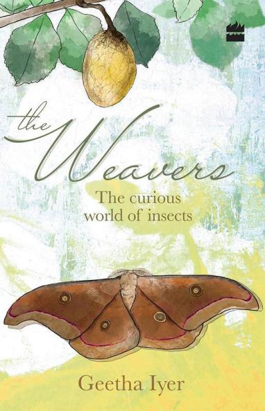 Weavers: The Curious World of Insects