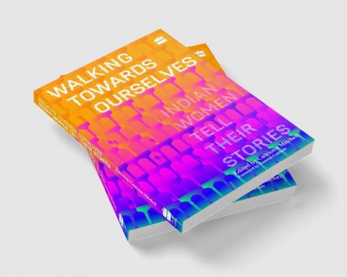 WALKING TOWARDS OURSELVES