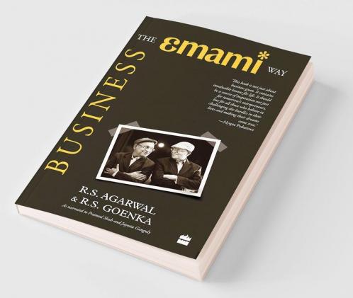 BUSINESS THE EMAMI WAY