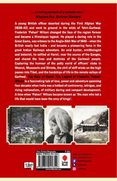 The Raja Of Harsil: The Legend Of Federick Pahari Wilson