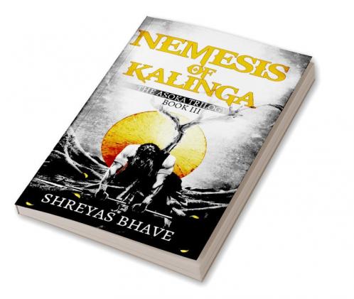Asoka Book III: Nemesis of Kalinga