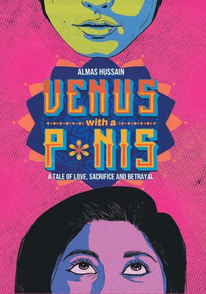 Venus with a P*nis - A Tale of Love Sacrifice and Betraya