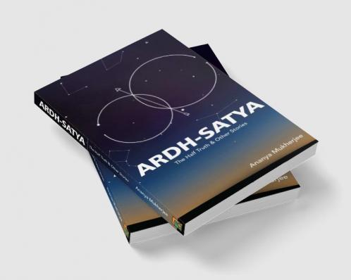 ARDH- SATYA The Half Truth and other stories