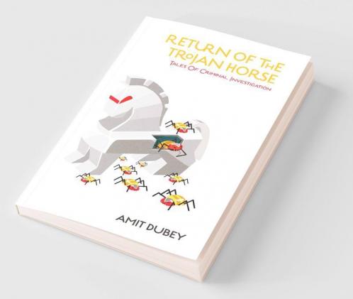 Return of the Trojan Horse Tales of Criminal Investigation