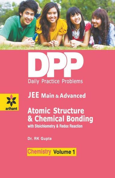 Daily Practice Problems for Atomic Structure & Chemical Bonding: Chemistry- Vol. 1