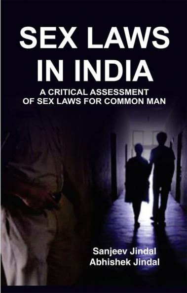 SEX LAWS IN INDIA A CRITICAL ASSESSMENT FOR COMMON MAN