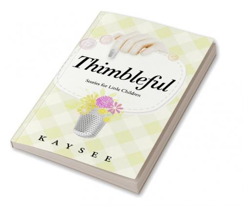 Thimbleful:Stories for Little Children