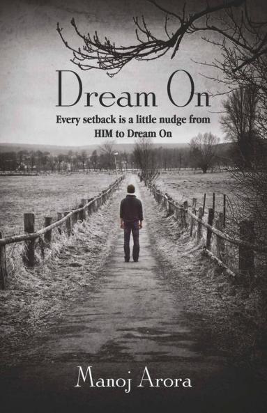 Dream On:Every Setback Is A Little Nudge From Him To Dream On