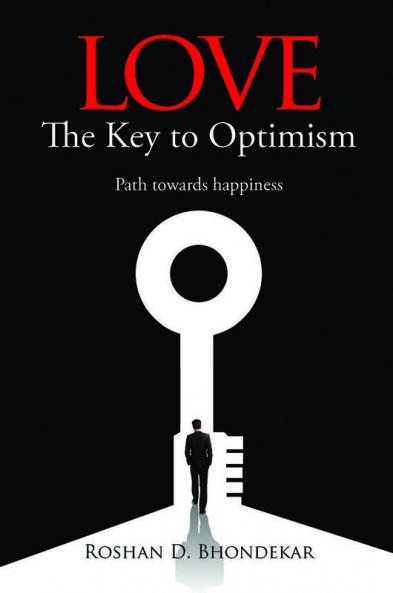 Love - The Key to Optimism:Path towards happiness