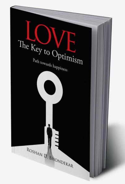 Love - The Key to Optimism:Path towards happiness