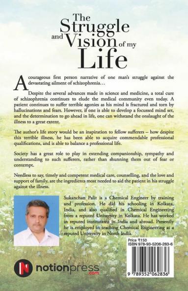 The Struggle And Vision Of My Life - A Memoir: Recovery From Schizophrenia And A Deep Comprehension