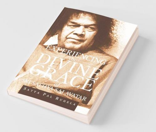 ​​Experiencing The Divine Grace Of Sri Sathya Sai Avatar