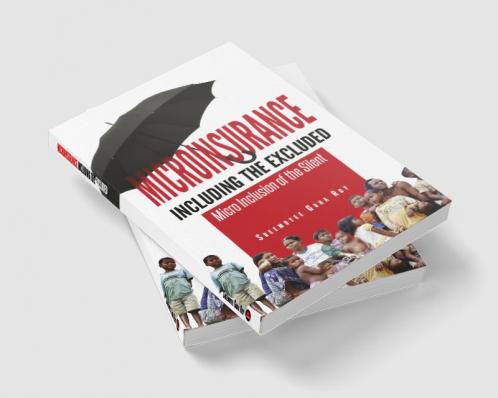 Microinsurance Including the Excluded:Micro Inclusion of the Silent