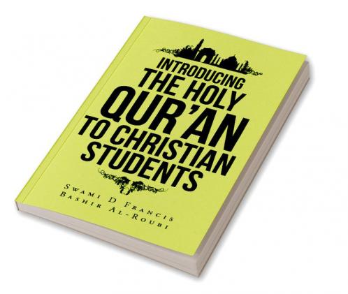 INTRODUCING THE HOLY QUR’AN TO CHRISTIAN STUDENTS