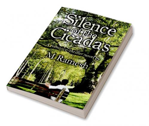 Silence of the Cicadas : A romance-thriller novel by
