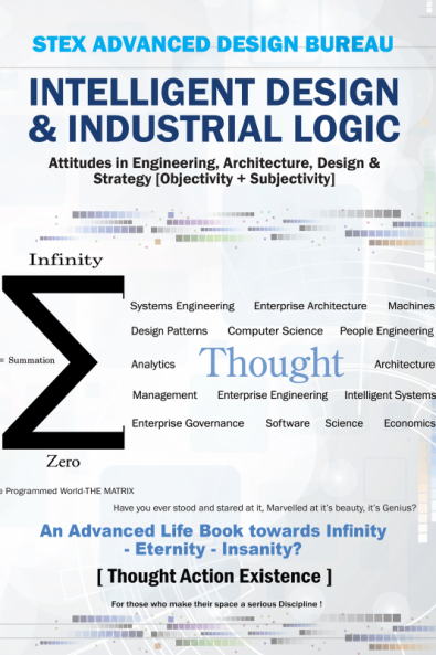 Intelligent Design & Industrial Logic :Attitudes in Engineering Architecture Design & Strategy [Objectivity + Subjectivity]