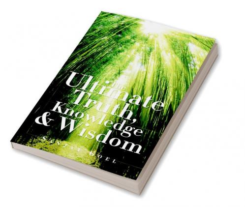 The Ultimate Truth Knowledge & Wisdom