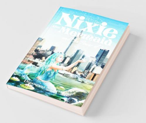 Nixie The Mermaid And The Power Of Love