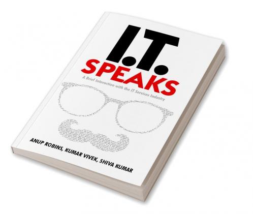 IT Speaks  : A brief interaction with the IT Services Industry
