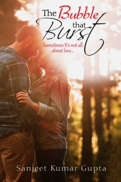 The Bubble That Burst : Sometimes It's not all about love…