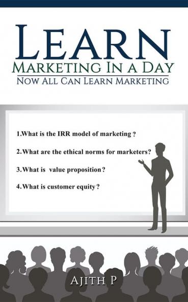 Learn Marketing in a Day : Now All Can Learn Marketing