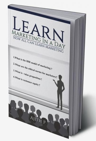 Learn Marketing in a Day : Now All Can Learn Marketing