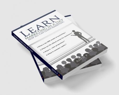 Learn Marketing in a Day : Now All Can Learn Marketing