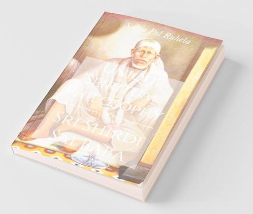 Unique Spiritual Philosophy Of Sri Shirdi Sai Baba