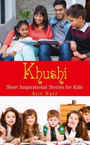 Khushi : Short Inspirational Stories for Kids
