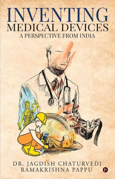 Inventing Medical Devices – A Perspective From India