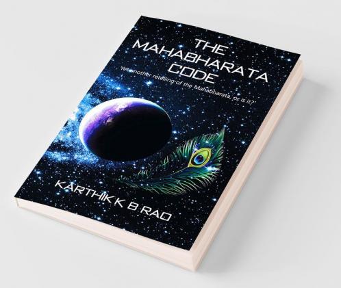 The Mahabharata Code : Yet Another Retelling Of The Mahabharata Or Is It?
