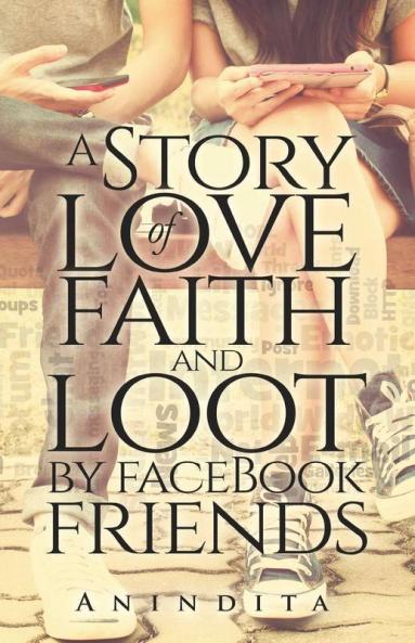 A Story Of Love Faith And Loot By Facebook Friend