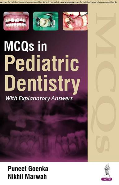 MCQS IN PEDIATRIC DENTISTRY WITH EXPLANATORY ANSWERS