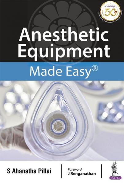 Anesthetic Equipment Made Easy