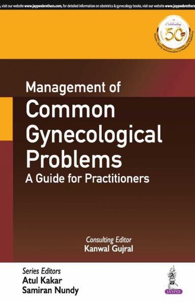 Management Of Common Gynecological Problems: A Guide For Practitioners