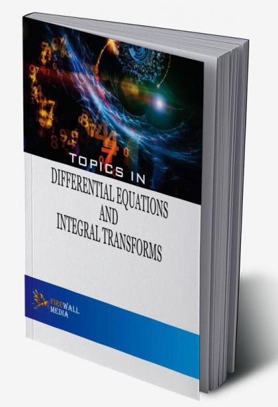 Topics in Differential Equations and Integral Transforms