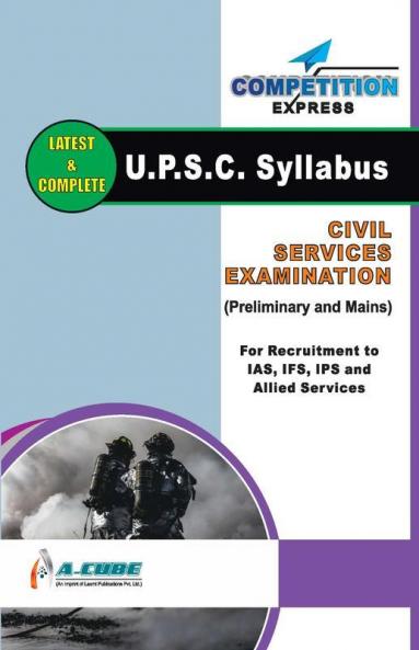 Civil Services Examination (Preliminary and Mains) UPSC Syllabus For IASIFSIPS and Allied Services