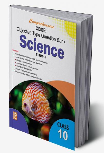 Comp. CBSE Objective Type Question Bank Science X (Term-I)