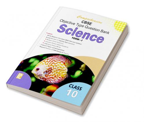 Comp. CBSE Objective Type Question Bank Science X (Term-I)