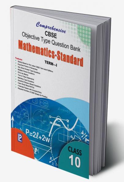 Comprehensive CBSE Objective Type Question Bank Mathematics X Stand (Term-I)
