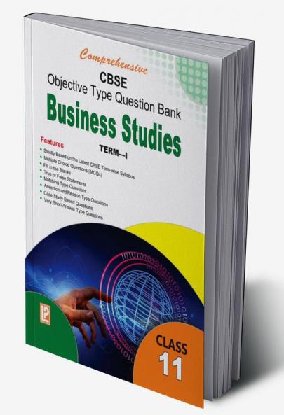 Comprehensive CBSE Objective Type Question Bank Business Studies XI (Term-I)